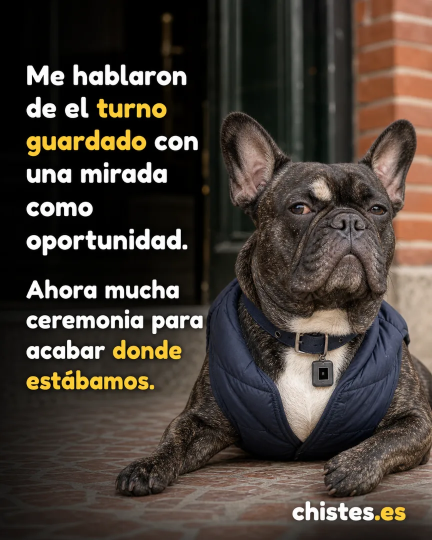 Me hablaron de el turno guardado con una mirada como oportunidad. Ahora mucha ceremonia para acabar donde estábamos.