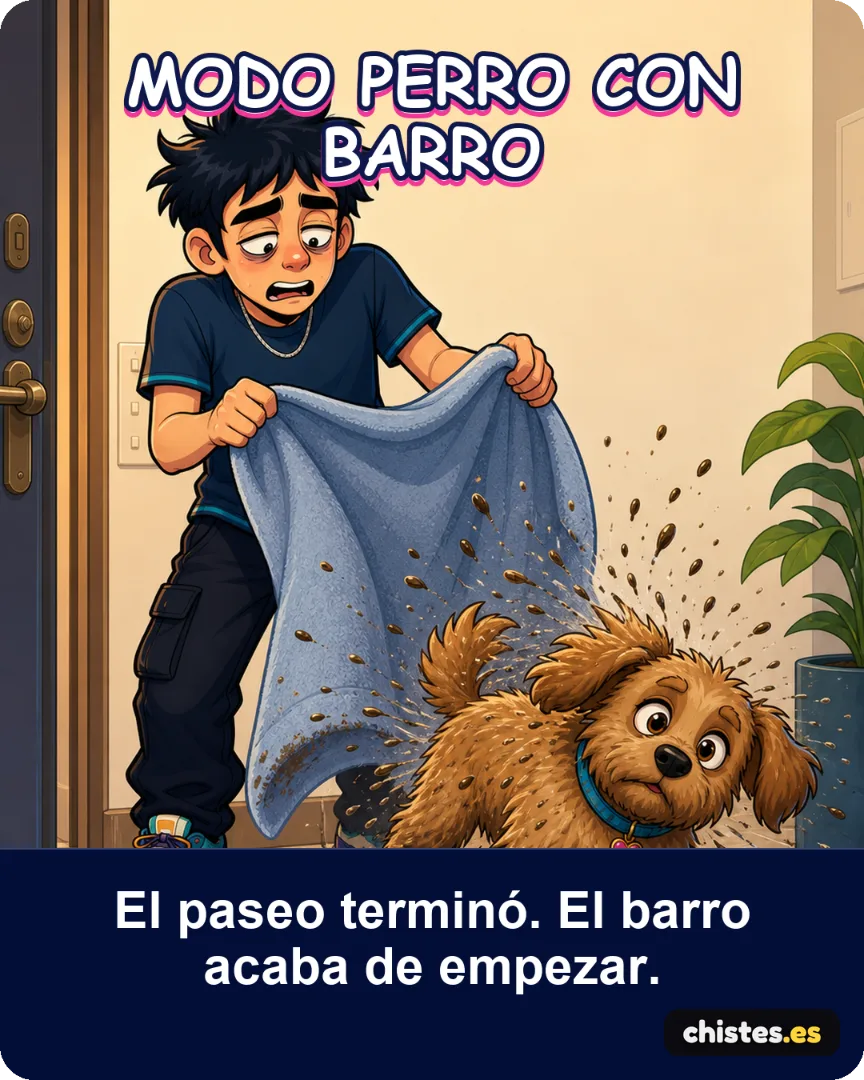 Modo perro con barro — El paseo terminó. El barro acaba de empezar.