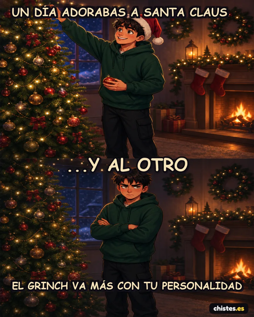 Un día... adoras a Santa Claus — el Grinch encaja más contigo